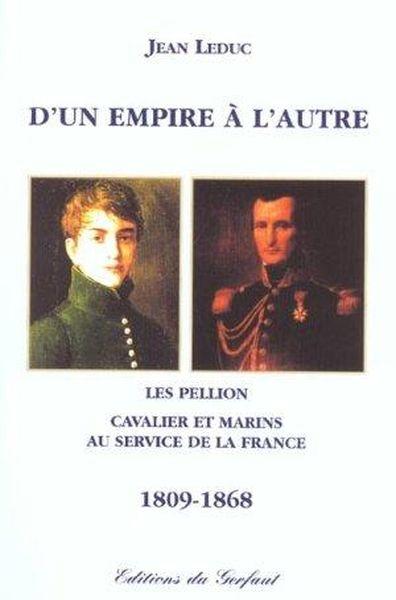 Vente Livre :                                    D'un empire a l'autre les pellion
- Jean Leduc                                     