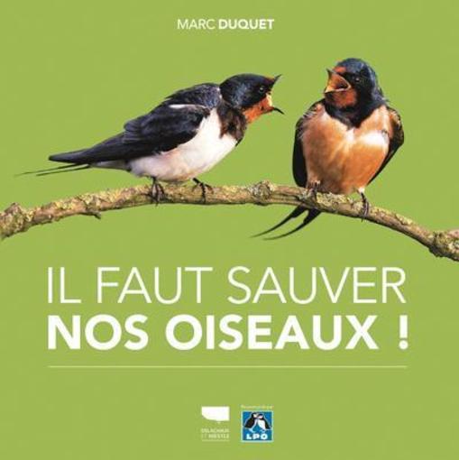 Vente Livre :                                    Il faut sauver nos oiseaux !
- Marc Duquet                                     