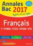 Annales bac ; sujets et corrigés ; 2017 ; français ; 1ères technologiques  - Franck Mazzucchelli  