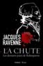 La chute  - Jacques Ravenne  
