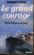 Le grand courage ; sauvetage en mer