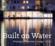 Built on water