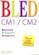 BLED ; CM1, CM2 ; livre de l'élève (édition 2008)