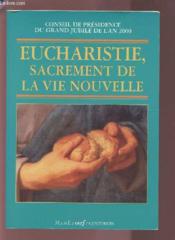Eucharistie ; sacrement de la vie nouvelle - Couverture - Format classique