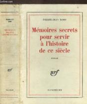 Memoires Secrets Pour Servir A L Histoire De Ce Siecle - Couverture - Format classique