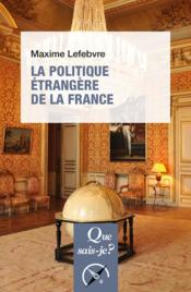 La politique étrangère de la France - Couverture - Format classique