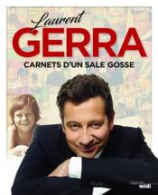 Carnets d'un sale gosse  - Laurent Gerra 