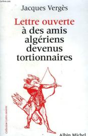 Lettre Ouverte A Des Amis Algeriens Devenus Tortionnaires - Couverture - Format classique