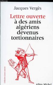 Lettre Ouverte A Des Amis Algeriens Devenus Tortionnaires - Couverture - Format classique