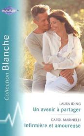 Vente  Infirmiere Et Amoureuse ; Un Avenir A Partager  - Carol Marinelli - Laura Iding 