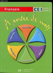 A Portee De Mots ; Français ; Ce1 ; Livre De L'Elève (Edition 2003) - Couverture - Format classique