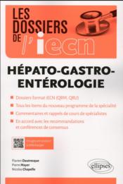 Hépato-gastro-entérologie  - Flavien Dautrecque - Nicolas Chapelle - Pierre Mayer 