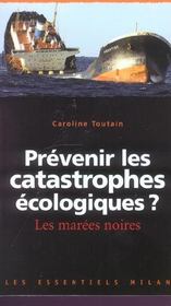 Prévenir les catastrophes écologiques ? les marées noires - Intérieur - Format classique