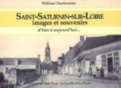 Saint-Saturnin-sur-Loire ; images et souvenirs, d'hier à aujourd'hui - Couverture - Format classique