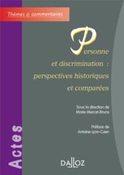Personne et discrimination : perspectives historiques et comparées - Couverture - Format classique