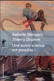 Vente  Une autre science est possible ! manifeste pour un ralentissement des sciences  - Isabelle STENGERS - Thierry DRUMM 