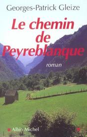 Le chemin de peyreblanque  - Gleize G-P. - Georges-Patrick Gleize 