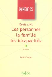 Droit Civil ; Les Personnes La Famille Les Incapacites ; 4e Edition - Couverture - Format classique