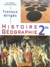 Histoire geographie seconde - travaux diriges - edition 2005 (édition 2005) - Couverture - Format classique