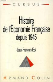 Histoire Economique Francaise Depuis 1945 - Couverture - Format classique