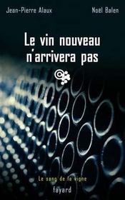 Le vin nouveau n'arrivera pas - le sang de la vigne, tome 11 - Intérieur - Format classique