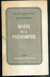 Misere De La Philosophie - Reponse A La Philosophie De La Misere De M. Proudhon / Oeuvres Completes De Karl Marx. - Couverture - Format classique