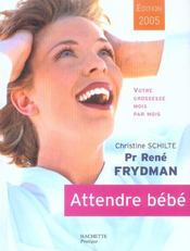 Vente  Attendre Bebe  - René FRYDMAN - Christine Schilte 