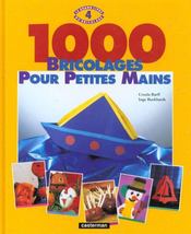 Mille bricolages pour petites mains, le grand livre du bricolage - 4 - Intérieur - Format classique
