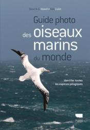 Vente livre :  Guide photo des oiseaux marins du monde  - Steve N. G. Howell - Kirk Zufelt 