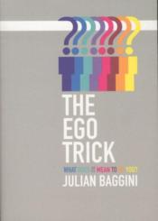The Ego Trick ; in Search of the Self - Couverture - Format classique