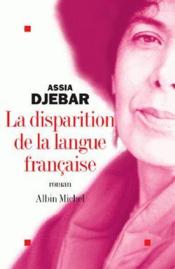 La disparition de la langue francaise - Couverture - Format classique