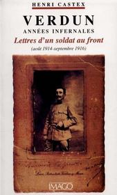 Verdun, années infernales ; lettres d'un soldat au front - Intérieur - Format classique