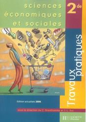 Sciences economiques et sociales seconde - travaux pratiques - edition 2006 - Intérieur - Format classique