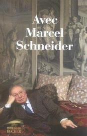 Avec Marcel Schneider - Intérieur - Format classique