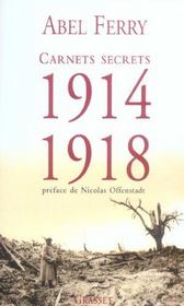 Carnets secrets 1914 - 1918 - suivi de 46 lettres inedites - Intérieur - Format classique