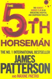 The 5th horseman  - James Patterson - Maxime Paetro 