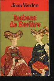 Isabeau De Baviere - Couverture - Format classique
