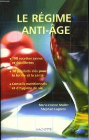 Le régime anti-âge  - Stéphan Lagorce - Marie-France Muller 
