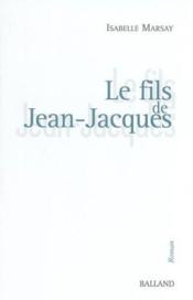 Le Fils De Jean-Jacques - Couverture - Format classique