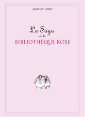 La saga de la bibliothèque rose - Couverture - Format classique