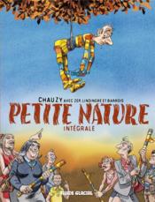Petite nature ; Intégrale t.1 à t.3  - Zep - Anne Barrois - Yan Lindingre - Jean-Christophe Chauzy 