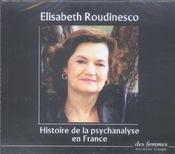 Histoire de la psychanalyse en France ; les annees Freud, les annees Lacan