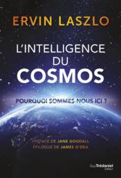 L'intelligence du cosmos  - Ervin Lazlo 