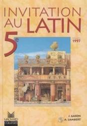 Invitation au latin ; 5e (édition 1997)  - Gason Jacques - Alain Lambert 