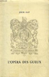 L'Opera Des Gueux. - Couverture - Format classique