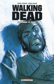 Walking dead t.4 : amour et mort - Intérieur - Format classique