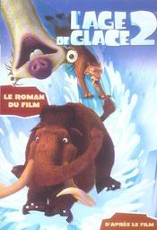 L'Age De Glace 2 - Le Roman Du Film - Intérieur - Format classique