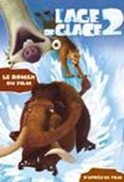 L'Age De Glace 2 - Le Roman Du Film - Couverture - Format classique