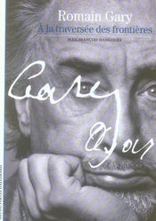 Romain Gary ; à la traversée des frontières - Intérieur - Format classique