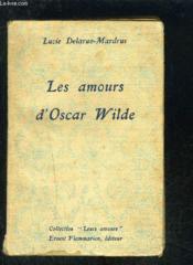 Les Amours D Oscar Wilde- Collection Leurs Amours - Couverture - Format classique